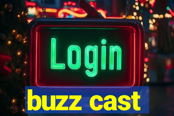 buzz cast